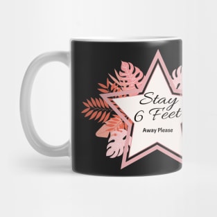 Face Mask Stay 6 Feet Away Please Social Distancing, Pink Tropical Leaves Face Covering, Beautiful Gift For Mothers day Mug